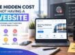 he Hidden Cost of Not Having a Website